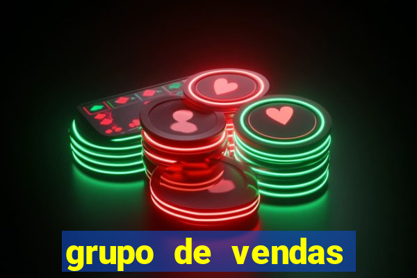 grupo de vendas whatsapp porto velho